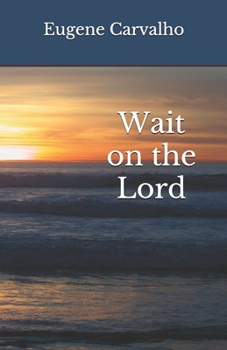 Paperback Wait on the Lord Book