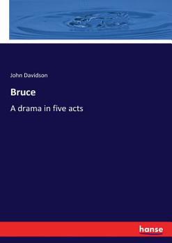 Paperback Bruce: A drama in five acts Book