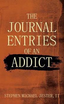 Paperback The Journal Entries Of An Addict Book