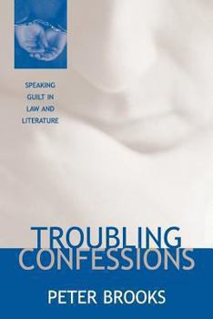 Paperback Troubling Confessions: Speaking Guilt in Law and Literature Book