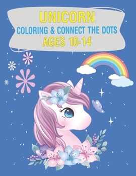 Paperback Unicorn Coloring & Connect the dots ages 10-14: Activity Book For kids Book