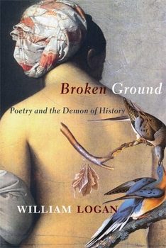Hardcover Broken Ground: Poetry and the Demon of History Book
