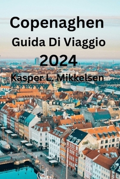 Paperback Copenaghen Guida Di Viaggio 2024 [Italian] Book