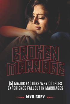 Paperback Broken Marriage: 5 Major Factors Why Couple Experience Fallout in Marriages Book