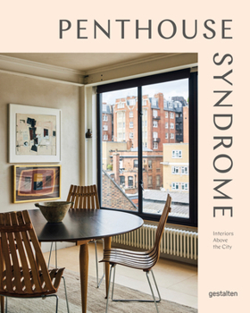 Hardcover Penthouse Syndrome: Interiors Above the City Book