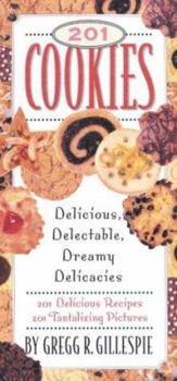 Hardcover 201 Cookies: Tasty, Tempting, Toothsome Treats Book