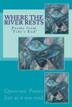 Paperback Where the River Rests: Poems from 'Tide's End' Book