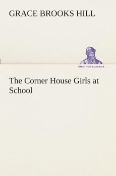 The Corner House Girls at School - Book #2 of the Corner House Girls