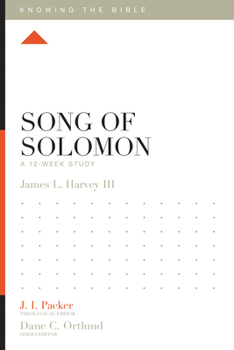 Song of Solomon: A 12-Week Study - Book  of the Knowing the Bible
