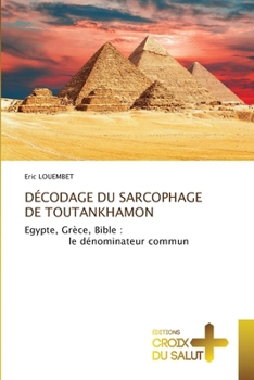 Paperback Décodage Du Sarcophage de Toutankhamon [French] Book