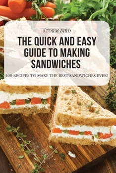 Paperback The Quick and Easy Guide to Making Sandwiches Book