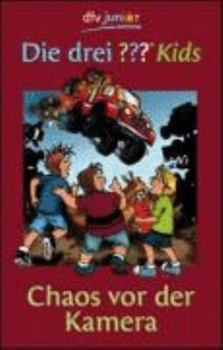 Die drei Fragezeichen-Kids, Bd.4, Chaos vor der Kamera - Book #4 of the Die drei ??? Kids