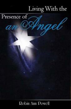 Paperback Living With the Presence of an Angel Book