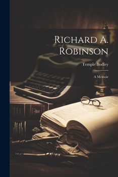 Richard A. Robinson: A Memoir