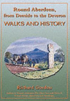 Paperback Round Aberdeen from Deeside to the Deveron: Walks and History Book