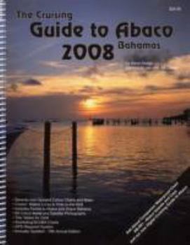 Spiral-bound The Cruising Guide to Abaco, Bahamas: 2008 Book