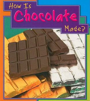 Paperback How Is Chocolate Made? (How Are Things Made) Book