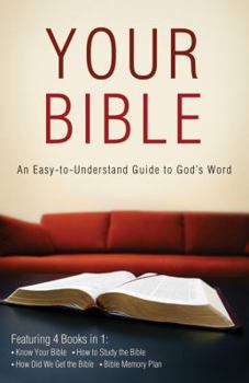 Paperback Your Bible: An Easy-To-Understand Guide to God's Word Book
