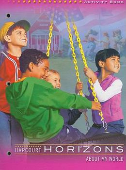 Paperback Harcourt School Publishers Horizons: Activity Book Gr1 Book
