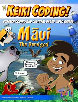 Paperback Keiki Coding: Maui the Demigod: Scratch 3 Coding! Book