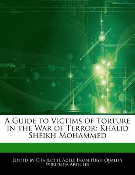 Paperback A Guide to Victims of Torture in the War of Terror: Khalid Sheikh Mohammed Book