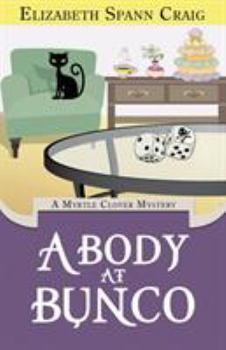Paperback A Body at Bunco: A Myrtle Clover Cozy Mystery Book