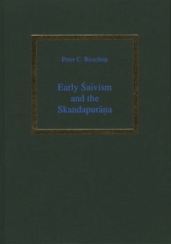 Hardcover Early Śaivism and the Skandapurāṇa Book