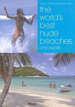 Paperback The World's Best Nude Beaches and Resorts Book