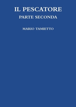 Paperback Il Pescatore Parte Seconda [Italian] Book