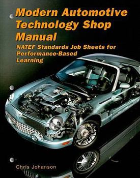 Paperback Modern Automotive Technology Shop Manual: NATEF Standards Job Sheets for Performance-Based Learning Book