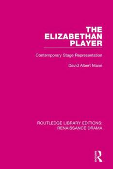 Hardcover The Elizabethan Player: Contemporary Stage Representation Book