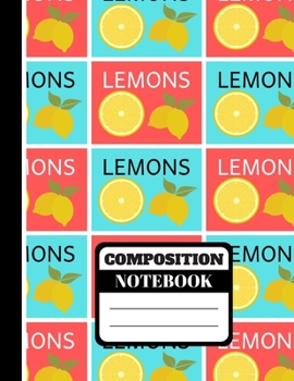 Paperback Composition Notebook: Bright Trendy Lemon Print Design - College Ruled Lemon Notebook for Students Book