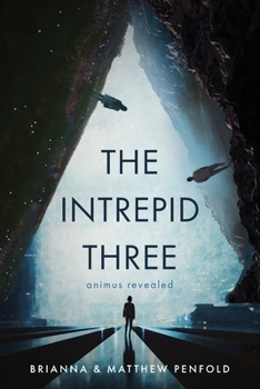 Paperback The Intrepid Three: Animus Revealed Book