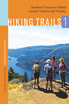 Paperback Hiking Trails 1: Southern Vancouver Island, Greater Victoria and Vicinity Book