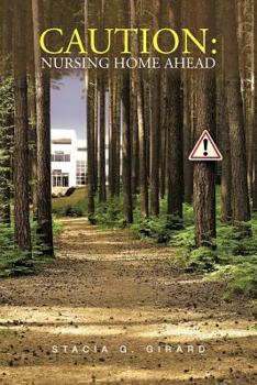 Paperback Caution: Nursing Home Ahead Book