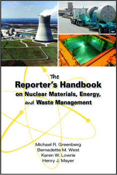 Paperback The Reporter's Handbook on Nuclear Materials, Energy & Waste Management Book