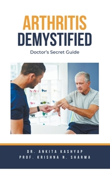 Paperback Arthritis Demystified: Doctor's Secret Guide Book