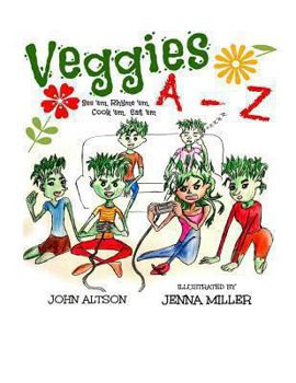 Paperback Veggies, A - Z: See 'em, Rhyme 'em, Cook 'em, Eat 'em Book