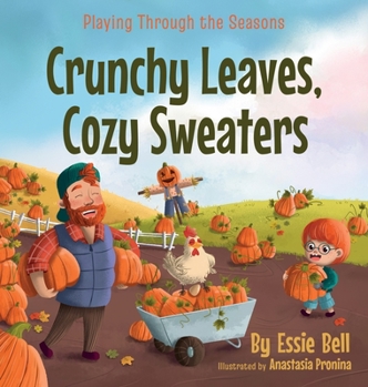 Hardcover Playing Through the Seasons: Crunchy Leaves, Cozy Sweaters Book
