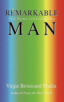 Paperback Remarkable Man: Five Poems Celebrating Men Book