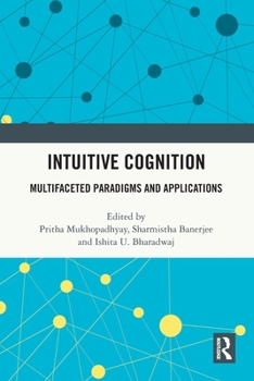 Paperback Intuitive Cognition: Multifaceted Paradigms and Applications Book