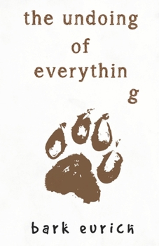 Paperback The Undoing of Everything Book