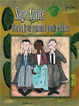 Paperback Sage Advice: Stories from Seasoned Youth Workers Book
