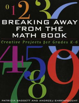 Paperback Breaking Away from the Math Book: Creative Projects for Grades K-6 Book