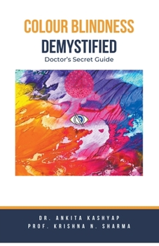 Paperback Colour Blindness Demystified: Doctor's Secret Guide Book