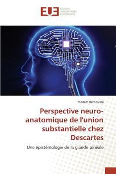 Paperback Perspective neuro-anatomique de l'union substantielle chez Descartes [French] Book