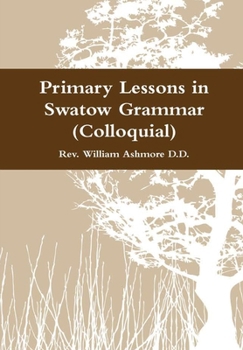 Hardcover Primary Lessons in Swatow Grammar (Colloquial) Book