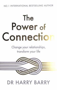 Paperback The Power of Connection: Change your relationships, transform your life Book