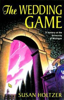 Hardcover The Wedding Game: A Mystery at the University of Michigan Book