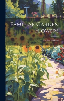 Hardcover Familiar Garden Flowers Book